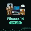 Filmora 14 - Key Kích Hoạt Bản Quyền