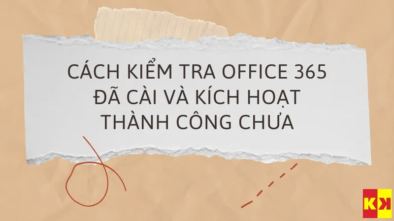 Cách kiểm tra Office 365 đã cài và kích hoạt thành công chưa