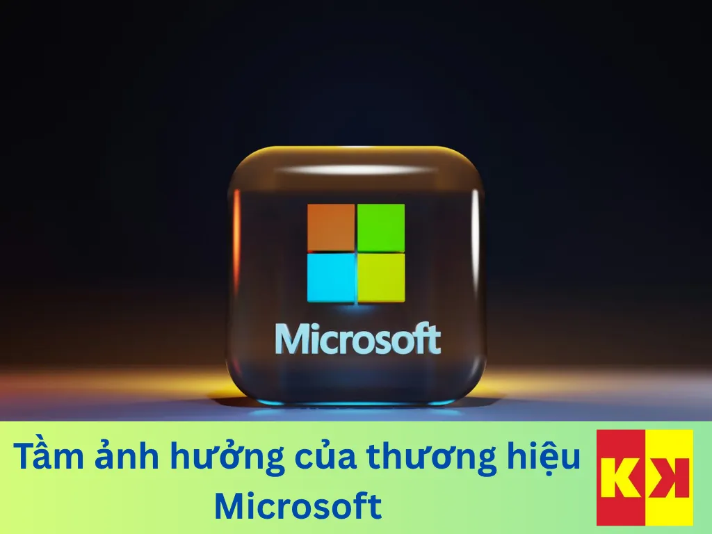Tầm ảnh hưởng của thương hiệu Microsoft