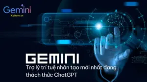 Google Gemini AI: Trợ lý trí tuệ nhân tạo mới nhất đang thách thức ChatGPT