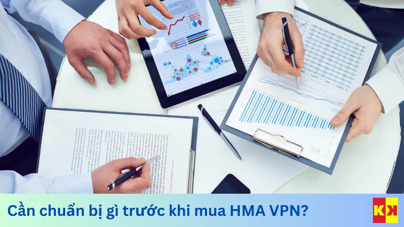 Cần chuẩn bị gì trước khi mua HMA VPN?