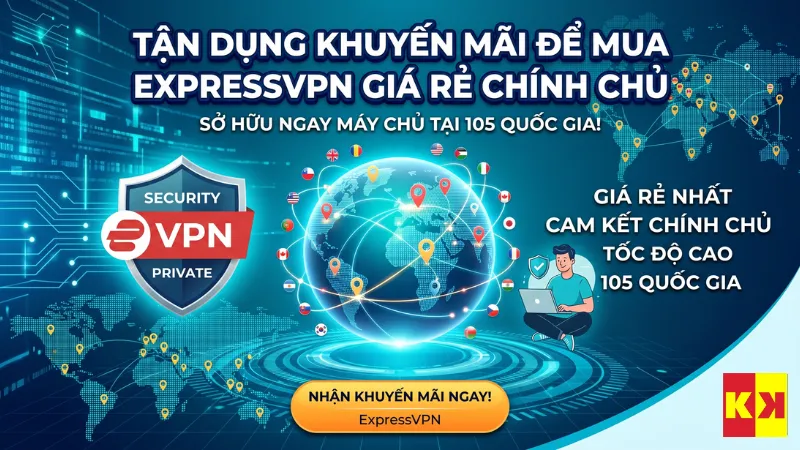 Tận dụng khuyến mãi để mua ExpressVPN giá rẻ chính chủ