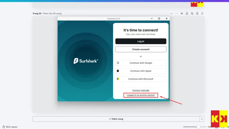 Mở ứng dụng Surfshark và nhấp vào dòng chữ Logged in on another device