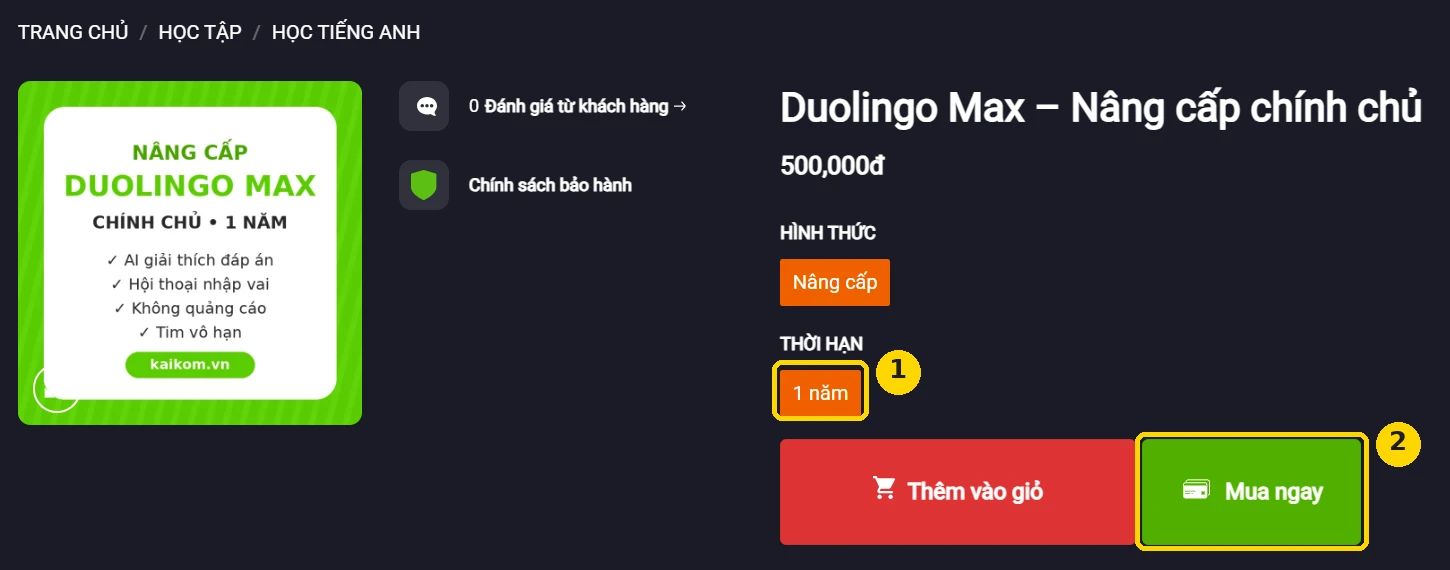Cách mua Duolingo Max chính chủ tại KaiKom – chọn gói 1 năm và bấm Mua ngay