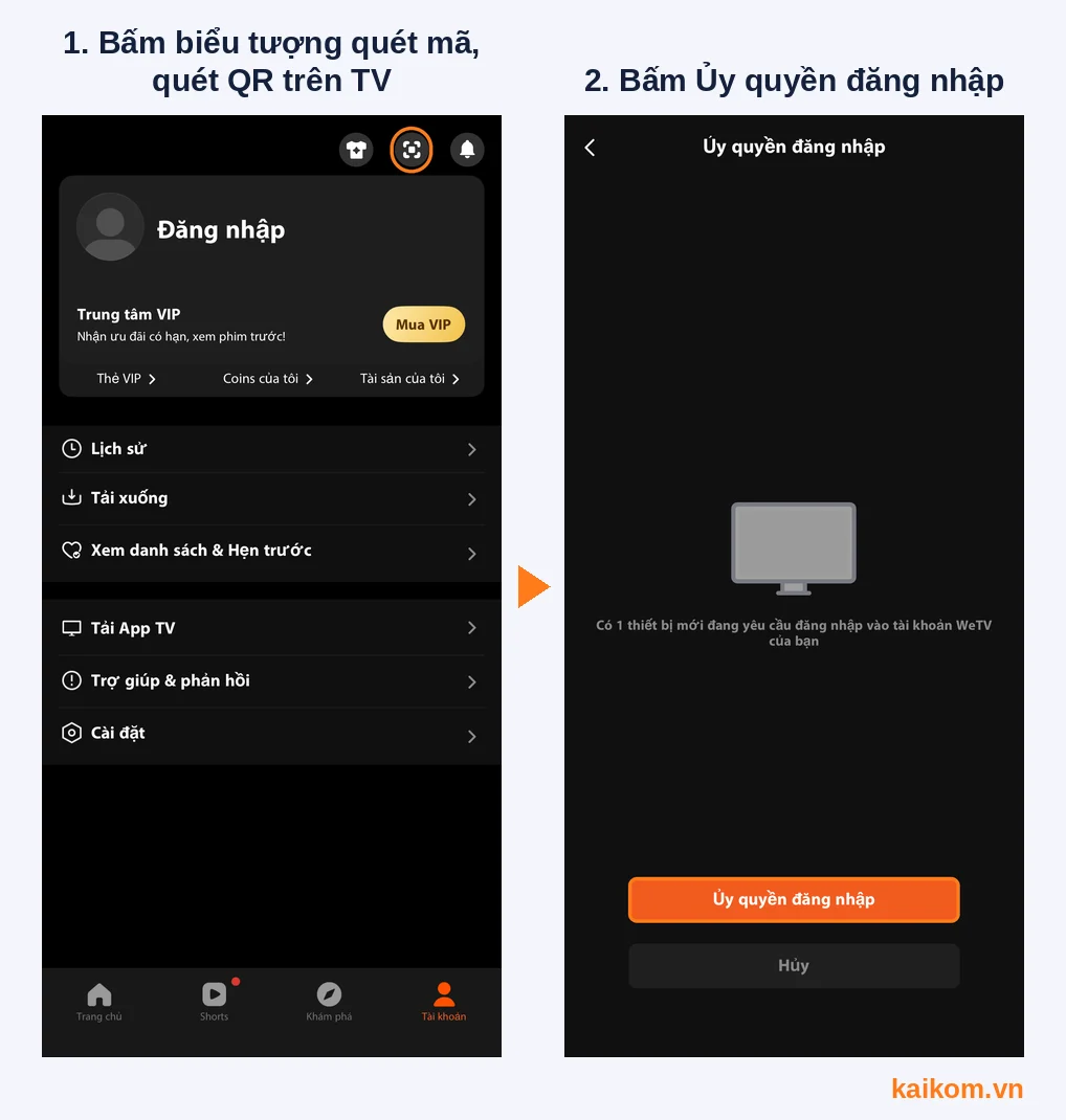 Quét mã QR và bấm Ủy quyền đăng nhập trên ứng dụng WeTV để đăng nhập TV